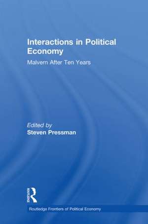 Interactions in Political Economy: Malvern After Ten Years de Steven Pressman