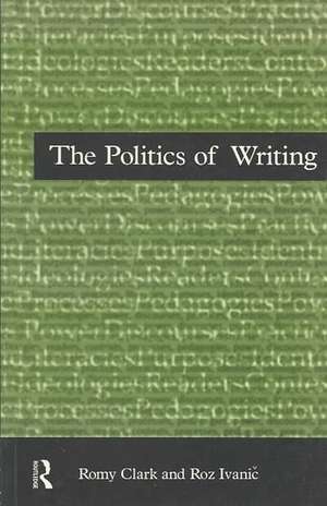 The Politics of Writing de Romy Clark