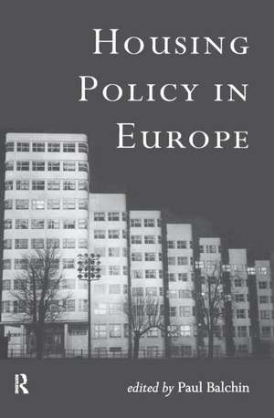 Housing Policy in Europe de Paul Balchin