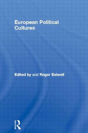 European Political Cultures de Roger Eatwell