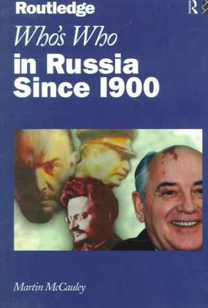 Who's Who in Russia since 1900 de Martin McCauley