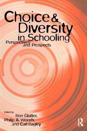 Choice and Diversity in Schooling: Perspectives and Prospects de Carl Bagley