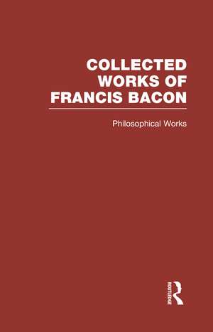 Collected Works of Francis Bacon de Robert Leslie Ellis