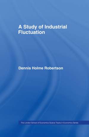 Study Indust Fluctuations Lse de Dennis Holme Robertson