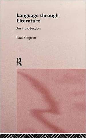 Language Through Literature de Paul Simpson