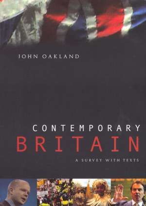 Contemporary Britain: A Survey With Texts de John Oakland