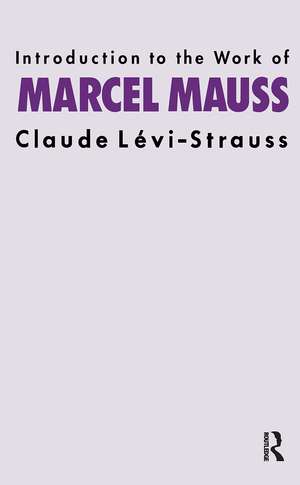 Introduction to the Work of Marcel Mauss de Claude Levi-Strauss