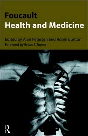 Foucault, Health and Medicine de Robin Bunton