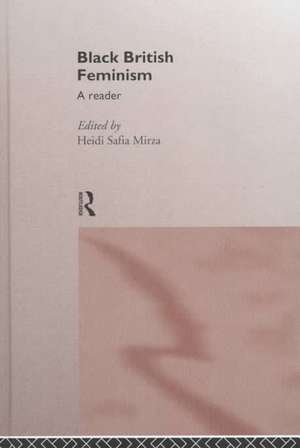 Black British Feminism: A Reader de Heidi Safia Mirza
