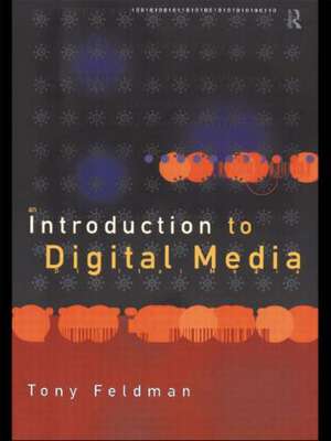 An Introduction to Digital Media de Tony Feldman