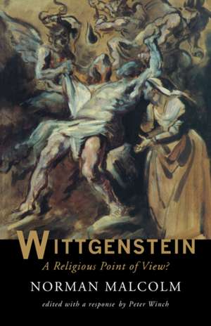 Wittgenstein: A Religious Point Of View? de Norman Malcolm