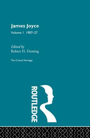 James Joyce. Volume I: 1907-27 de Robert Deming