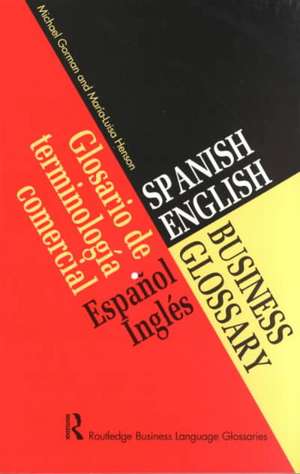 Spanish/English Business Glossary de Michael Gorman