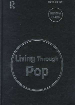 Living Through Pop de Andrew Blake