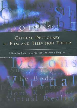 Critical Dictionary of Film and Television Theory de Roberta Pearson