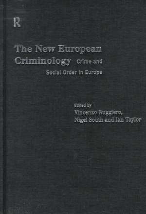 The New European Criminology: Crime and Social Order in Europe de Vincenzo Ruggiero