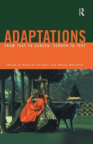 Adaptations: From Text to Screen, Screen to Text de Deborah Cartmell