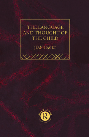 Language and Thought of the Child: Selected Works vol 5 de Jean Piaget