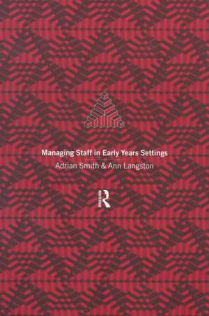 Managing Staff in Early Years Settings de Ann Langston