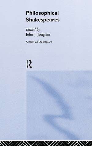 Philosophical Shakespeares de John Joughin