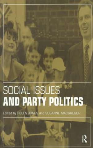 Social Issues and Party Politics de Helen Jones