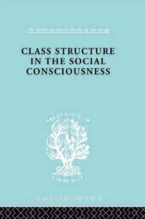 Class Structure in the Social Consciousness de Stanislaw Ossowski