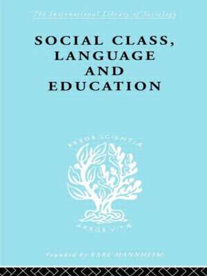 Social Class Language and Education de Denis Lawton