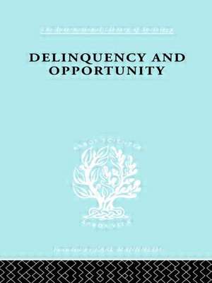 Delinquency and Opportunity: A Study of Delinquent Gangs de Richard A. Cloward