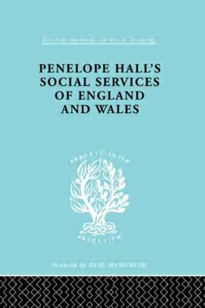 Penelope Hall's Social Services of England and Wales de Anthony Forder