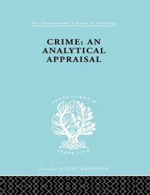 Crime: An Analytical Appraisal de Manuel Lopez-Rey