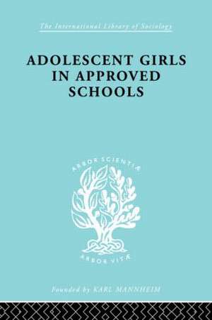 Adolescent Girls in Approved Schools de Helen J. Richardson