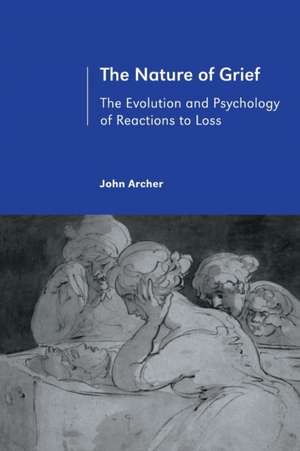 The Nature of Grief: The Evolution and Psychology of Reactions to Loss de John Archer