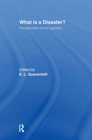 What is a Disaster?: A Dozen Perspectives on the Question de E.L. Quarantelli