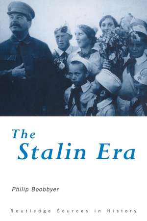 The Stalin Era de Philip Boobbyer