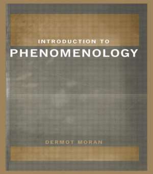 Introduction to Phenomenology de Dermot Moran