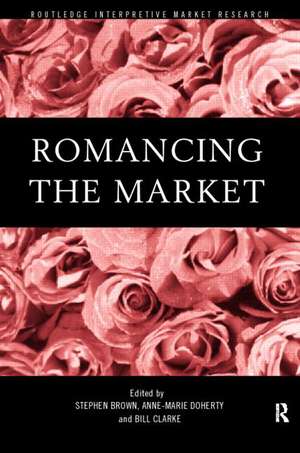 Romancing the Market de Stephen Brown