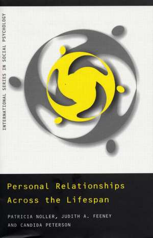 Personal Relationships Across the Lifespan de Patricia Noller