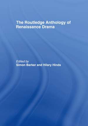 The Routledge Anthology of Renaissance Drama de Simon Barker