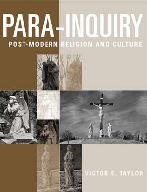 Para/Inquiry: Postmodern Religion and Culture de Victor E. Taylor