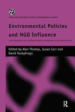 Environmental Policies and NGO Influence: Land Degradation and Sustainable Resource Management in Sub-Saharan Africa de Susan Carr