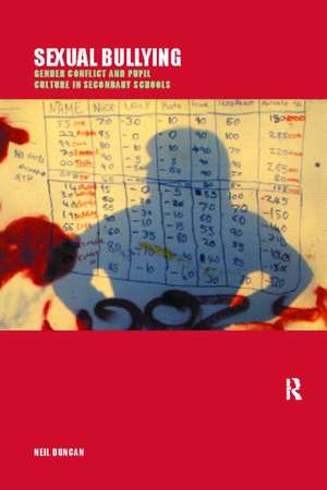 Sexual Bullying: Gender Conflict and Pupil Culture in Secondary Schools de Neil Duncan