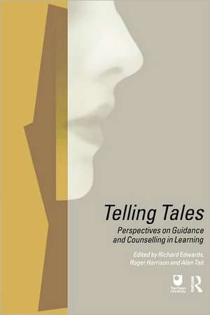 Telling Tales: Perspectives on Guidance and Counselling in Learning de Richard Edwards