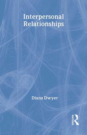 Interpersonal Relationships de Diana Dwyer