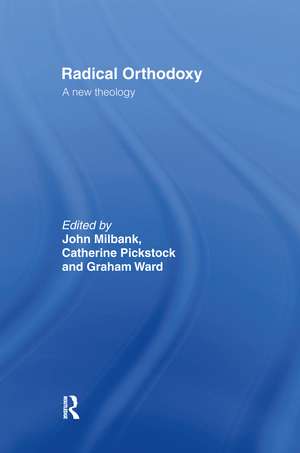Radical Orthodoxy: A New Theology de John Milbank