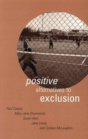 Positive Alternatives to Exclusion de Paul Cooper