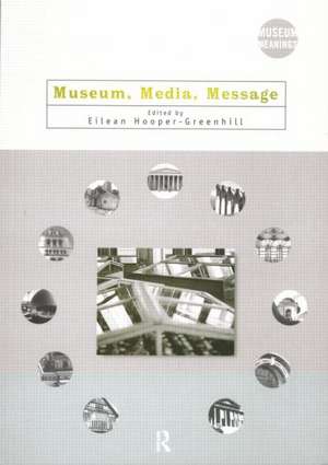 Museum, Media, Message de Eilean Hooper-Greenhill