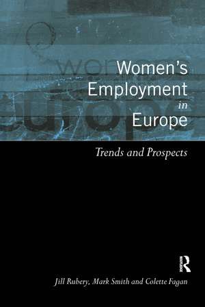 Women's Employment in Europe: Trends and Prospects de Colette Fagan