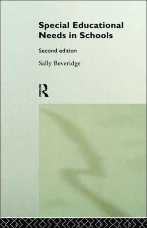 Special Educational Needs in Schools de Sally Beveridge