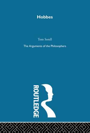 Hobbes: The Arguments of the Philosophers de Tom Sorell