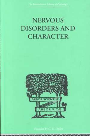 Nervous Disorders And Character: A Study in Pastoral Psychology and Psychotherapy de John G McKENZIE